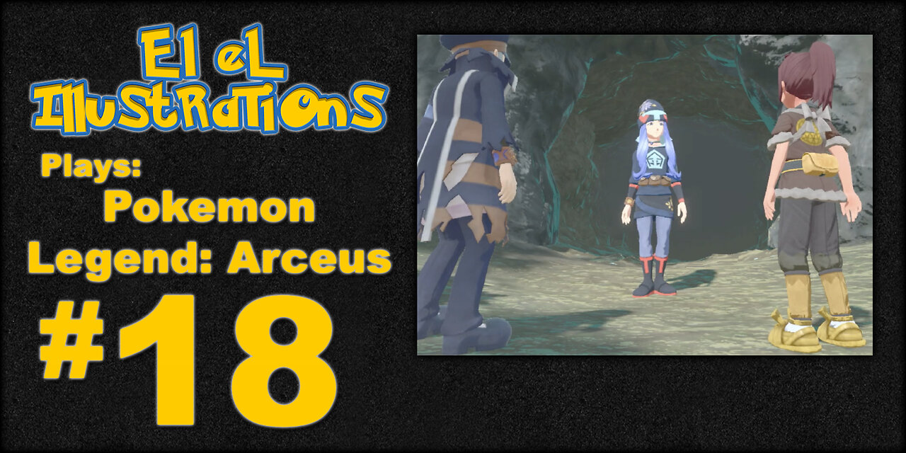El El Plays Pokémon Legends: Arceus Episode 18: Strange Fella