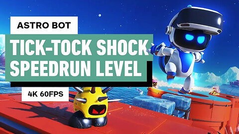Astro Bot - Tick-Tock Shock Speedrun Playthrough _ PS5 Pro 4K 60FPS