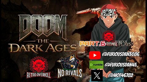 Furious Dan Play's Doom THE DARK AGES PART 6