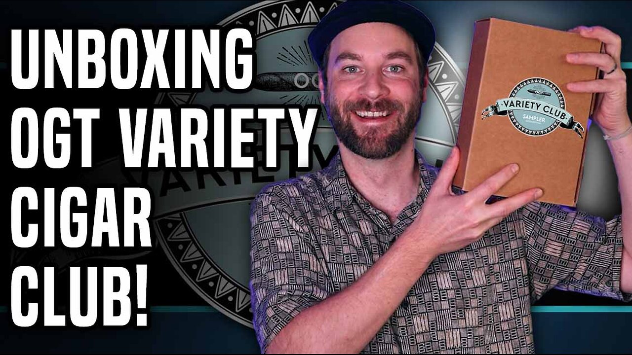 Unboxing The Best Variety Cigar Of The Month Club