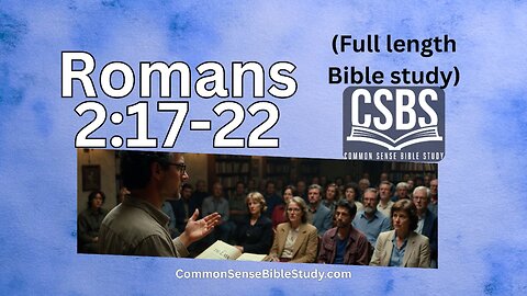 Romans 2:17-22 - Sin, Law, Tradition, and the Church