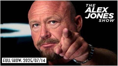 ALEX JONES SHOW: 2025/07/14