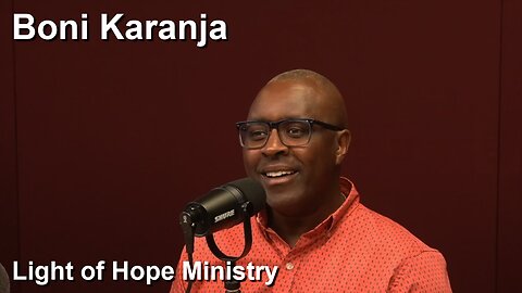 Boni Karanja - Light of Hope Ministry