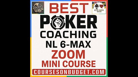 BEST POKER COACHING NL 6-MAX ZOOM MINI COURSE