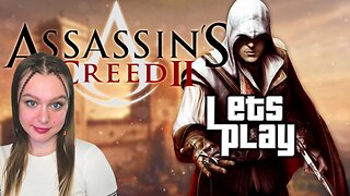 🥷 playing through Assassin's Creed II for the First Time! (Part 3)