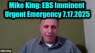 MIKE. EBS Imminent. 7-17-25-AT-7PM-CST-15-EST #TRUTH; 72 Hour Blackout