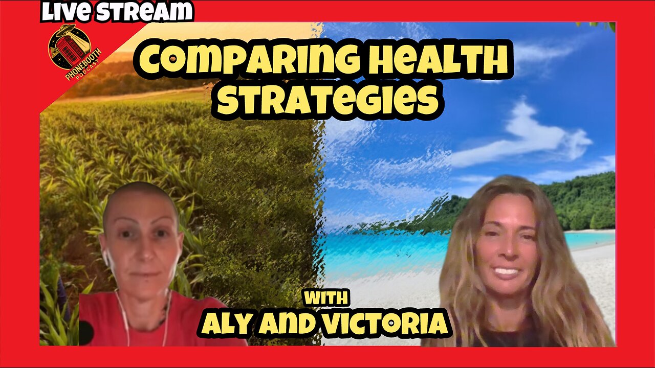 Comparing Health Strategies w/ Aly and Victtoria