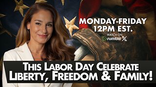 MORNINGS WITH MEL K -This Labor Day Celebrate Liberty, Freedom & Family! 8-29-25