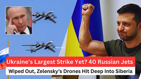 Ukraine’s Largest Strike Yet? 40 Russian Jets Wiped Out, Zelensky’s Drones Hit Deep Into Siberia