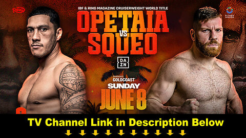 HERE’S*!! [WAY] TO WATCH Opetaia vs Squeo LIVE STREAMS TV CHANNEL FREE