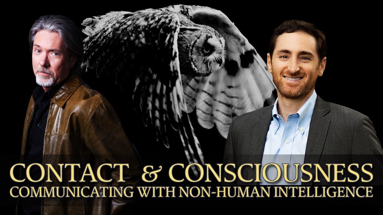 Contact & Consciousness: Communicating with Non-Human Intelligence - Mark Gober