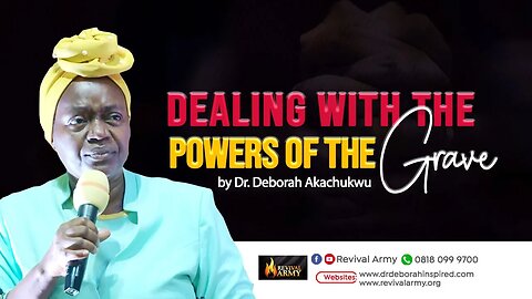 Dealing With the Powers of the Grave