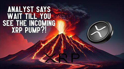 "Wait Till You See The Incoming XRP Pump!" Analyst Says ?!