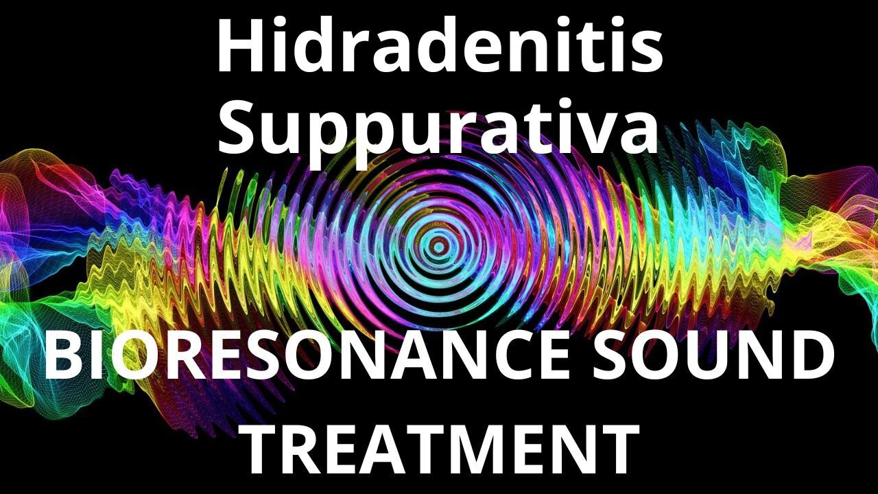 Hidradenitis Suppurativa_Sound therapy session