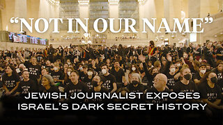NOT IN OUR NAME: Jewish Journalist Exposes Israel's Dark Secret History