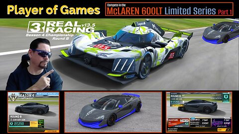 Player of Games: Real Racing 3 Update 13.5: Compete in the McLAREN 600LT Limited Series Part 1