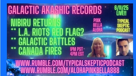Galactic Akashic: Nibiru, L.A. Riots, Red Flag, & Interdimensional Codes - Pink Bella - TSP # 2031