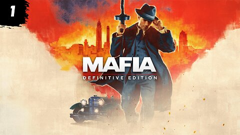 Прохождение Mafia Definitive Edition - Часть 1