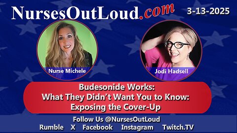 3-13-2025 Budesonide Works: What They Didn’t Want You to Know: with Jodi Hadsell