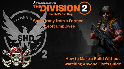 The Division 2 How to Make a Build Without Watching Anyone Else’s Guide