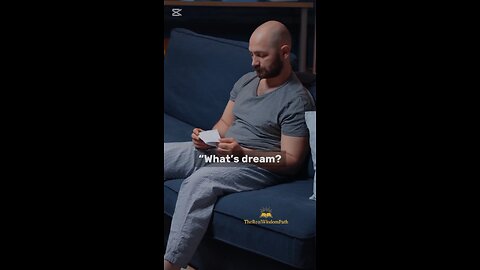 “WHAT’S A DREAM? 🤔”