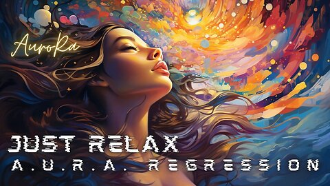 The Inner Earth | JUST RELAX! No Worries, Surrender & Flow | A.U.R.A. Regression