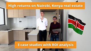 High returns on Nairobi real estate - 3 case studies with ROI calculations