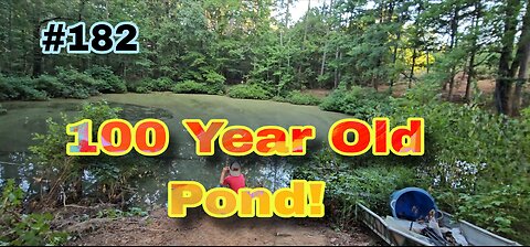 Fishing A 100 Year Old Pond