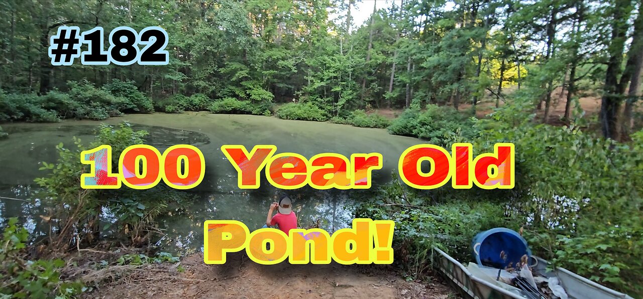 Fishing A 100 Year Old Pond