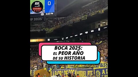 💣 BOCA 2025: EL PEOR AÑO DE SU HISTORIA 🟡🔵 SIN CLÁSICOS, SIN COPAS Y LLENO DE FRACASOS