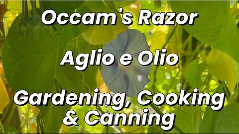 Aglio e Olio - Occam’s Razor Gardening, Cooking & Canning