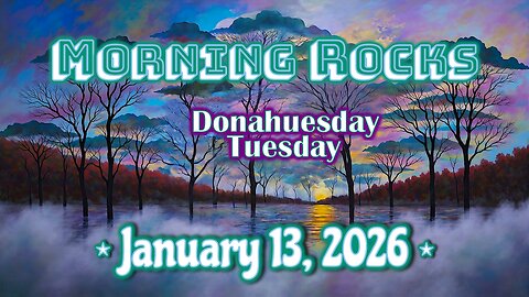 🤗 Morning Rocks - 1.13.26 📖