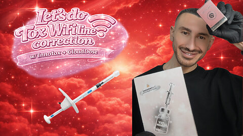 Let's Do Tox WiFi Line Correction W/ Innotox + CloudDose!
