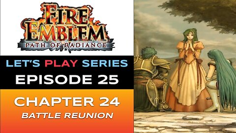 Fire Emblem: Path of Radiance (GC) - Episode 25/30 - Let’s Play Series - Full Gameplay