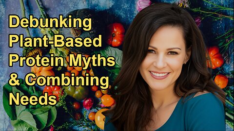 Debunking the Myth That Plant-Based Proteins Are Incomplete and the