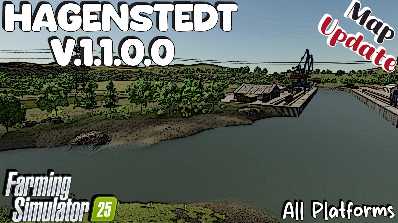 Map Update | Hagenstedt | All Platforms | V.1.1.0.0 | Farming Simulator 25