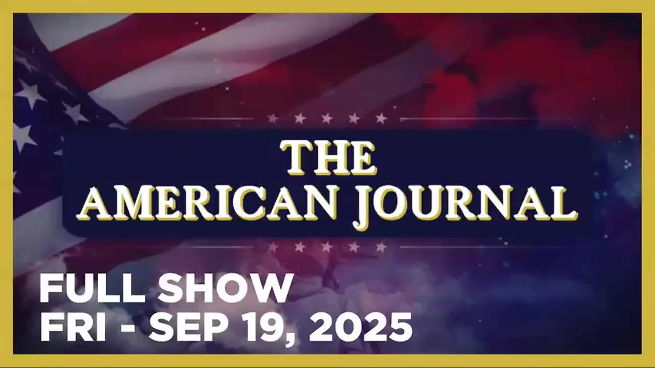 AMERICAN JOURNAL (Full Show) 09_19_25 Friday