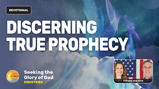 Discerning True Prophecy - Tiffany Root & Kirk VandeGuchte