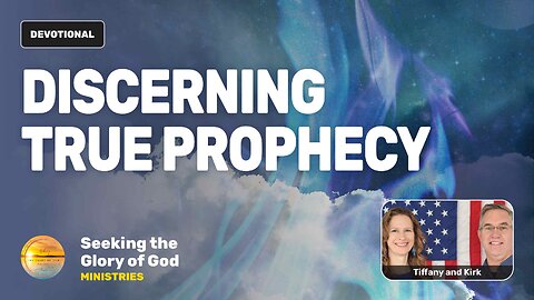 Discerning True Prophecy - Tiffany Root & Kirk VandeGuchte