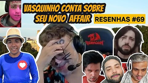 VASQUINHO ABRE O CORAÇÃO E CONTA SOBRE SEU NOVO AFFAIR (08.11.2024)