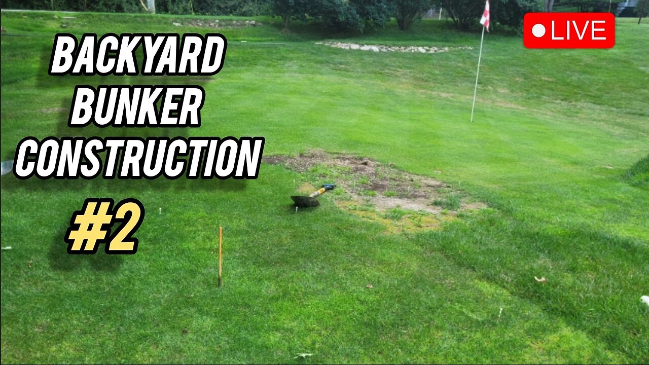 BACKYARD GOLF BUNKER CONSTRUCTION LIVE