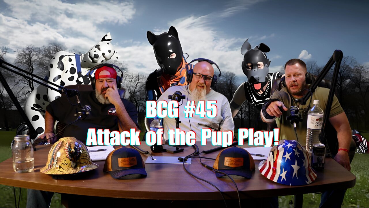 BCG#45 - Attack of the Pup Play!