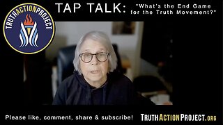 "What’s the End Game for the Truth Movement?" Making a media splash, and more.