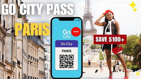 Go City Paris Pass Explained – Everything You Need to Know!