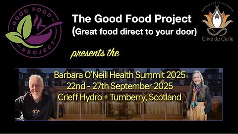Barbara O'Neill Health Summit 2025 - The Good Food Project presents....