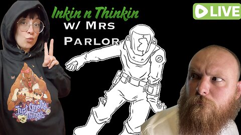 Inkin n Thinkin w/ Mrs Parlor
