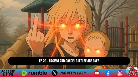 Ep 20 - Racism and cancel culture are over