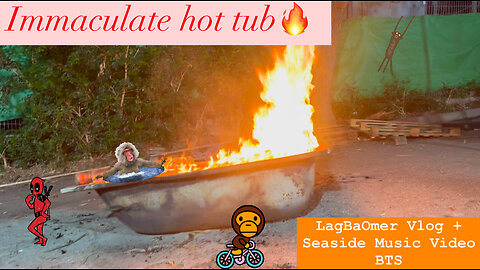 Immaculate hot tub (LagBaOmer Vlog + Seaside Music Video BTS)