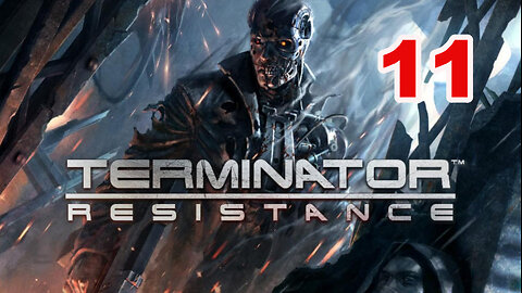 Terminator: Resistance - Let's Play - 11 - Resistance Shelter / Against Time (Attack Central Core)
