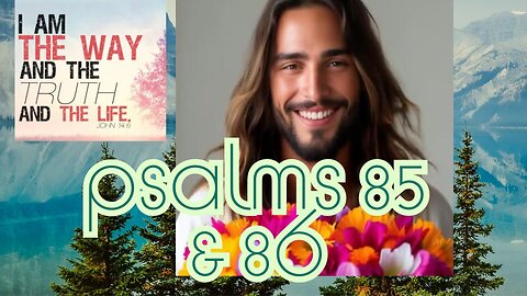 PSALM 85’s PROPHETIC MESSAGE | PSALM 86’s CRY to HIS PEOPLE | is JESUS’ Gethsemane to HIS RISING | 😇